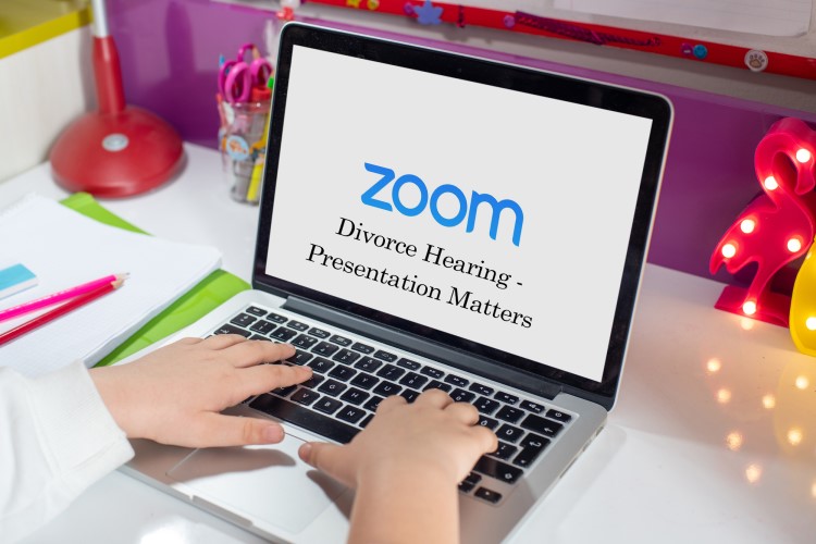 Critical Tips to Win Your Zoom Divorce Hearing - Tips to avoid derailing your hearing